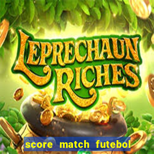 score match futebol pvp dinheiro infinito